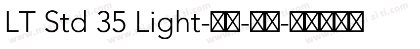 LT Std 35 Light-亮体-斜体字体转换
